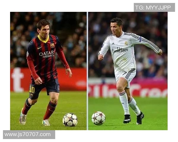 近几十年足球巨星的崛起与辉煌征程：梅西C罗和他们的时代